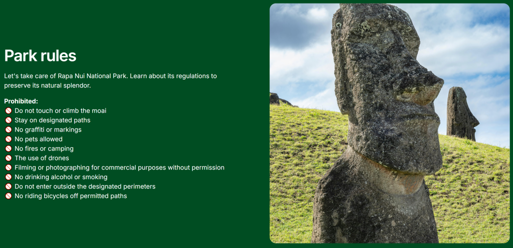 Park rules. Let's take care of Rapa Nui National Park. Learn about its regulations to preserve its natural splendor.